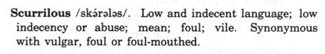 The definition of scurrilous